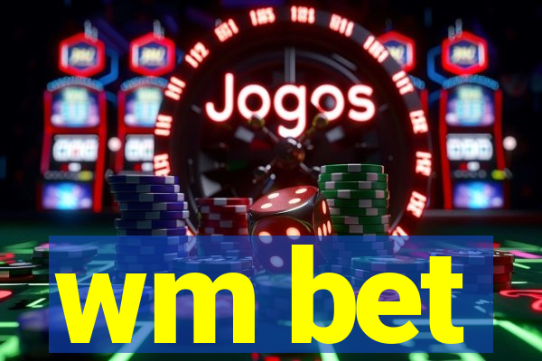 wm bet